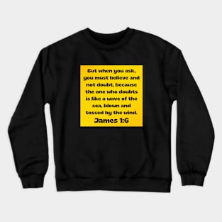 Bible Verse James 1:6 Crewneck Sweatshirt